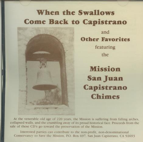 Mission San Juan Capistrano Chimes: When The Swallows Come Back To Capistrano