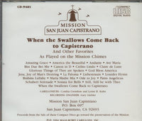 Mission San Juan Capistrano Chimes: When The Swallows Come Back To Capistrano
