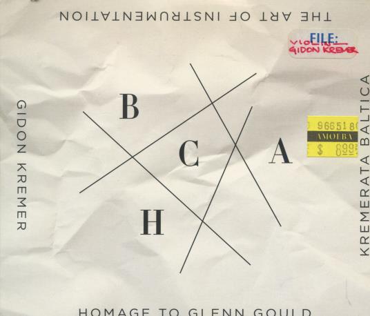 Gidon Kremer / Kremerata Baltica: The Art Of Instrumentation: Homage To Glenn Gould