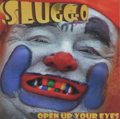 Slugg-o: Open Up Your Eyes