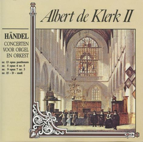 Albert De Klerk II: Handel: Concerten Voor Orgel En Orkest