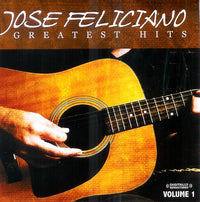 Jose Feliciano: Greatest Hits Volume 1