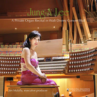Jung-A Lee: A Private Organ Recital In Walt Disney Concert Hall