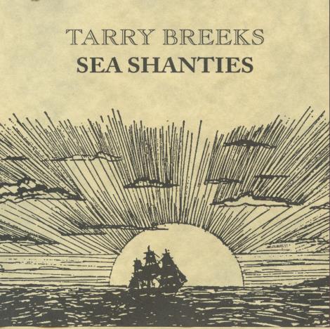 Tarry Breeks: Sea Shanties