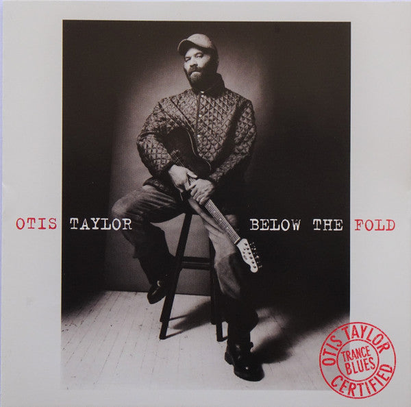 Otis Taylor: Below The Fold Signed