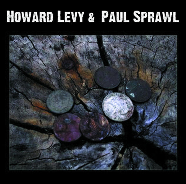 Howard Levy & Paul Sprawl: Howard Levy & Paul Sprawl