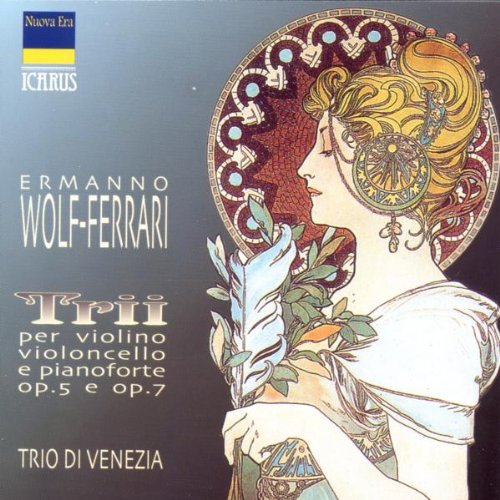 Ermanno Wolf-Ferrari: Trii Per Violoncello E Pianoforte Op. 5 E Op. 7