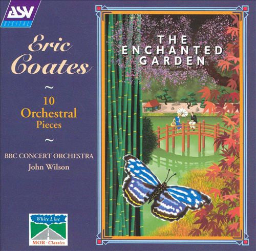 Eric Coates: 10 Orchestral Pieces: The Enchanted Garden