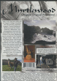 Myrtlewood: Oregon's Tropical Hardwood