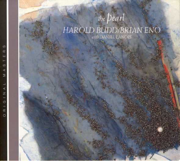 Harold Budd / Brian Eno With Daniel Lanois: The Pearl DSD Remastered