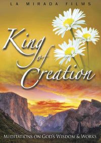 King Of Creation: Meditations On God's Wisdom & Works