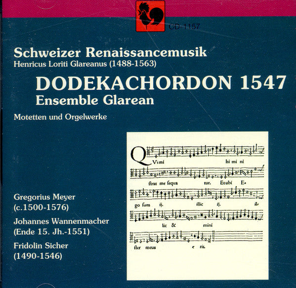 Dodekachordon 1547: Schweizer Renaissancemusik