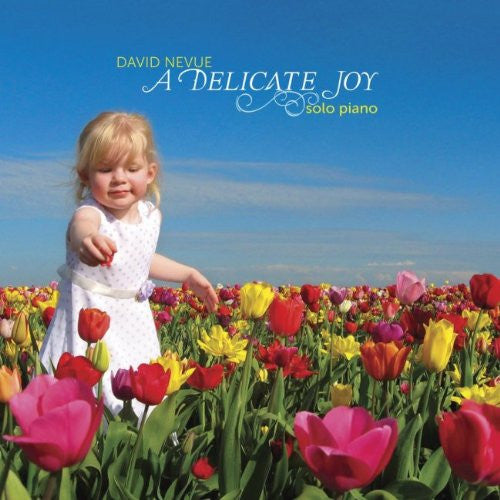 David Nevue: A Delicate Joy Signed