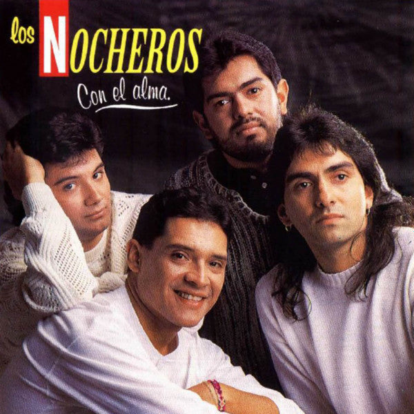 Los Nocheros: Con El Alma