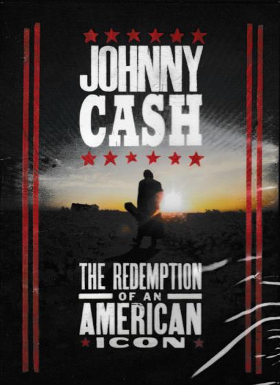 Johnny Cash: The Redemption Of An American Icon 2023 - NeverDieMedia