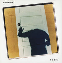 Nomeansno: 0 + 2 = 1