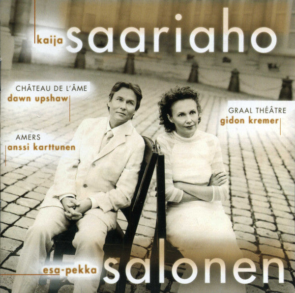 Kaija Saariaho: Chateau De L'Ame / Graal Theatre / Amers