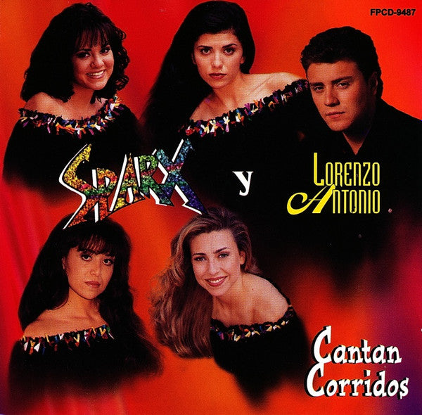 Sparx Y Lorenzo Antonio: Cantan Corridos