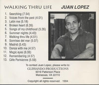 Juan Lopez: Walking Thru Life