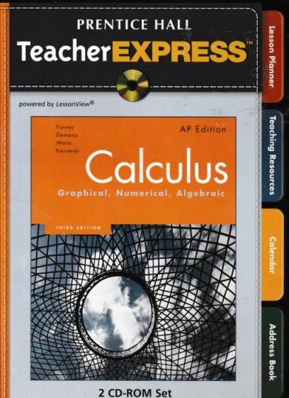 Prentice Hall Calculus: Graphical, Numerical, Algebraic: TeacherExpress AP - NeverDieMedia