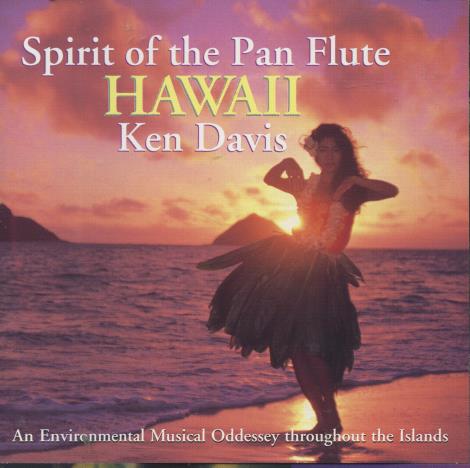 Ken Davis: Spirit Of The Pan Flute: Hawaii