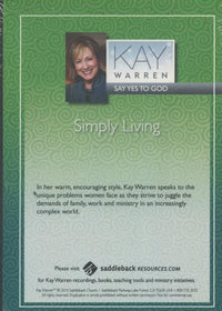 Kay Warren: Say Yes To God: Simply Living