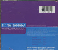 Trina & Tamara: What'd You Come Here For?