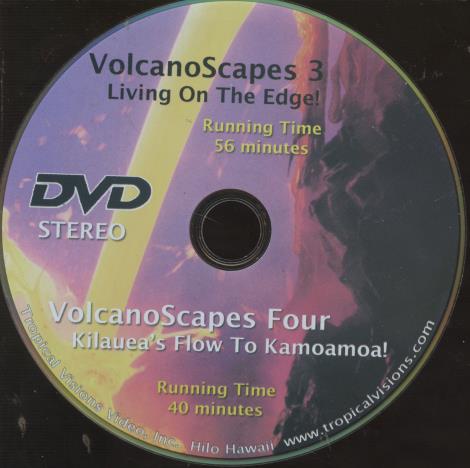 VolcanoScapes 3: Living On The Edge! & VolcanoScapes 4: Kilauea's Flow To Kamoamoa! w/ No Artwork