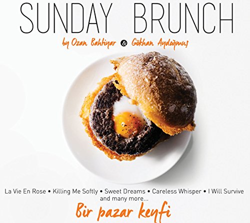 Ozan Bahtiyar & Gokham Aydogmus: Sunday Brunch