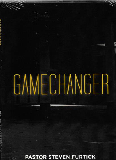 GameChanger By Pastor Steven Furtick