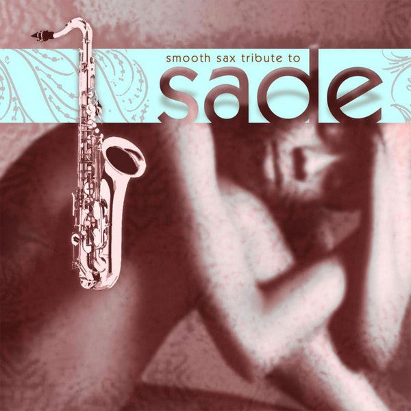 Smooth Sax Tribute To Sade