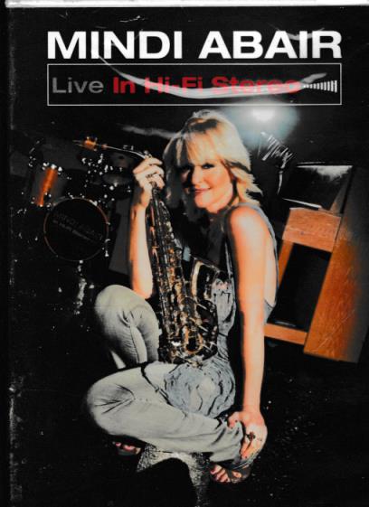 Mindi Abair: Live In Hi-Fi Stereo