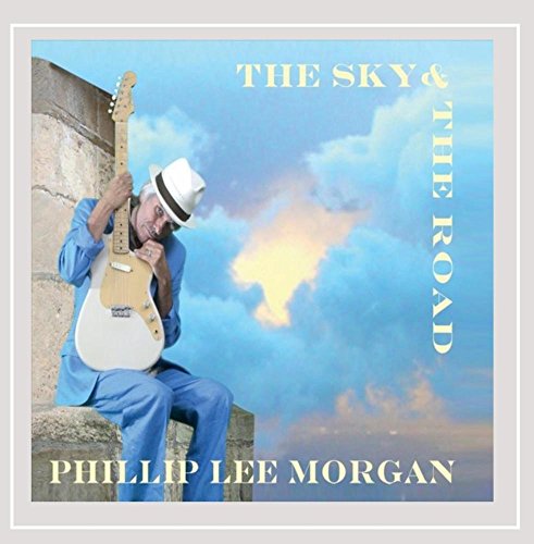 Phillip Lee Morgan: Sky & The Road