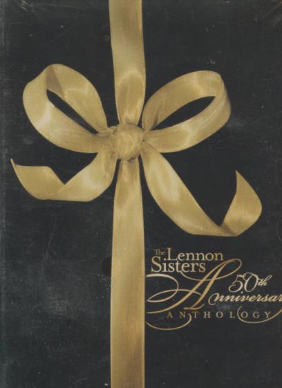 The Lennon Sisters: 50th Anniversary Anthology 3-Disc Set - NeverDieMedia