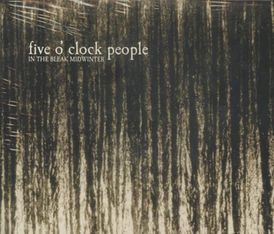 Five O'Clock People: In The Bleak Midwinter