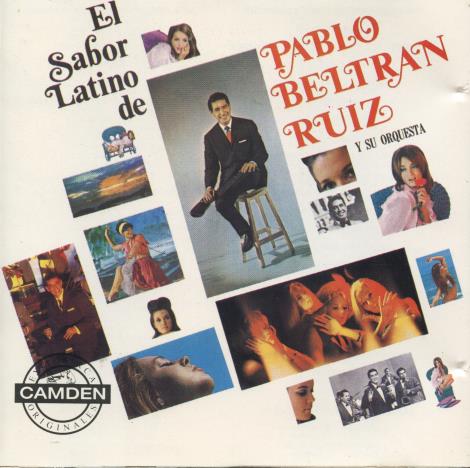 Pablo Beltran Ruiz: El Sabor Latino De Pablo Beltran Ruiz Y Su Orquesta - NeverDieMedia