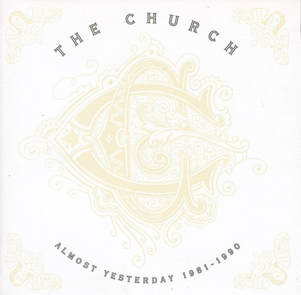 The Church: Almost Yesterday 1981-1990