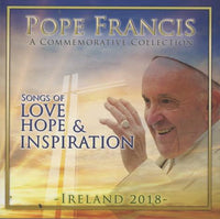 Pope Francis: Songs Of Love Hope & Inspiration: Ireland 2018
