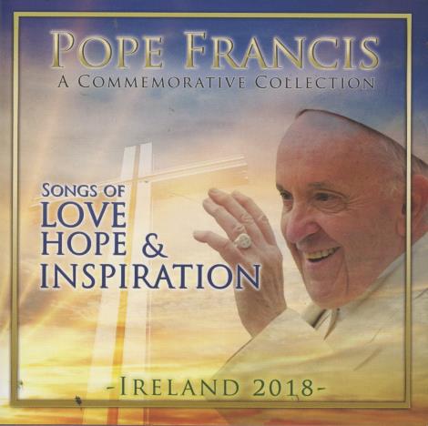 Pope Francis: Songs Of Love Hope & Inspiration: Ireland 2018