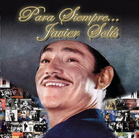 Javier Solis: Para Siempre...