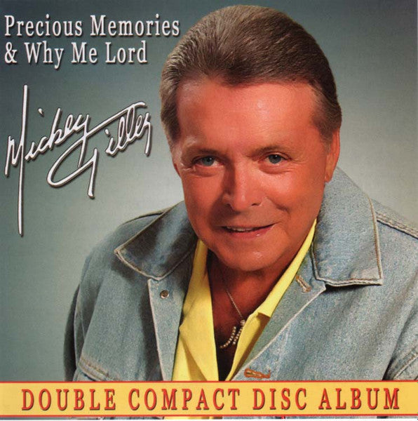 Mickey Gilley: Precious Memories & Why Me Lord
