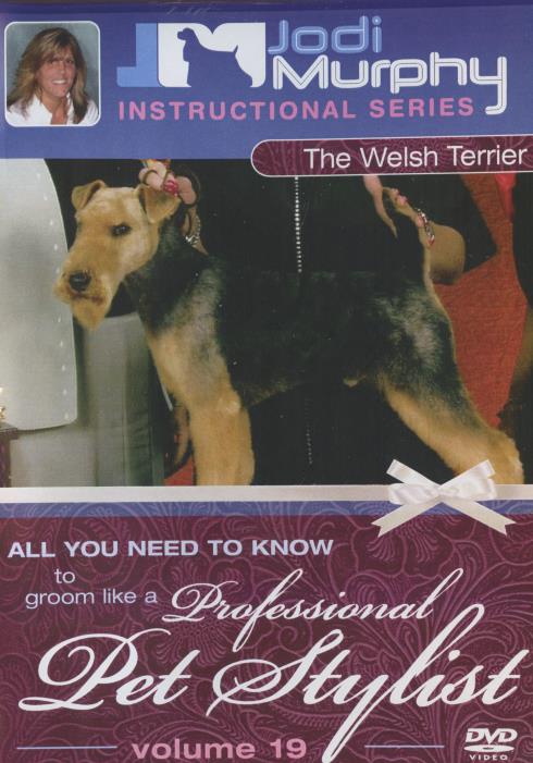 Professional Pet Stylist: The Welsh Terrier Vol. 19