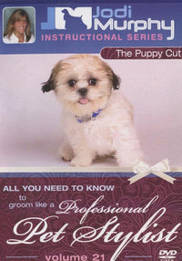 Professional Pet Stylist: The Puppy Trim Vol. 21