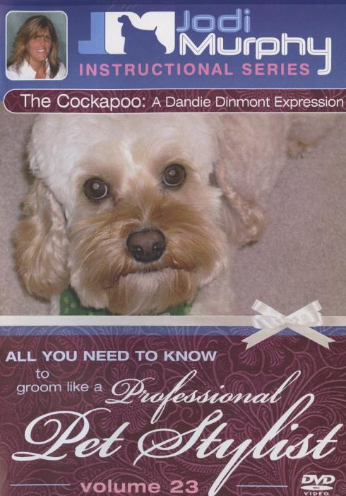 Professional Pet Stylist: The Cockapoo: A Dandie Dinmont Expression Vol. 23