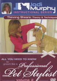 Professional Pet Stylist: Thinning Shears: Theory & Techniques Vol. 2