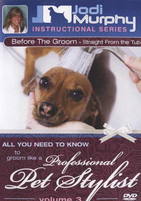 Professional Pet Stylist: Before The Groom: Straight From The Tub Vol. 3