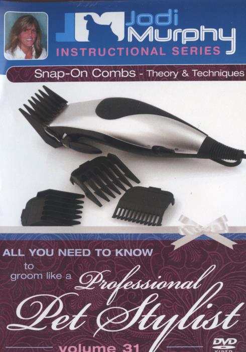Professional Pet Stylist: Snap-On Combs: Theory & Techniques Vol. 31