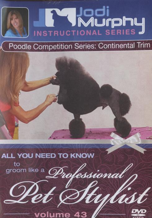 Professional Pet Stylist: Poodle Competition Series: The Continental Trim Vol. 43
