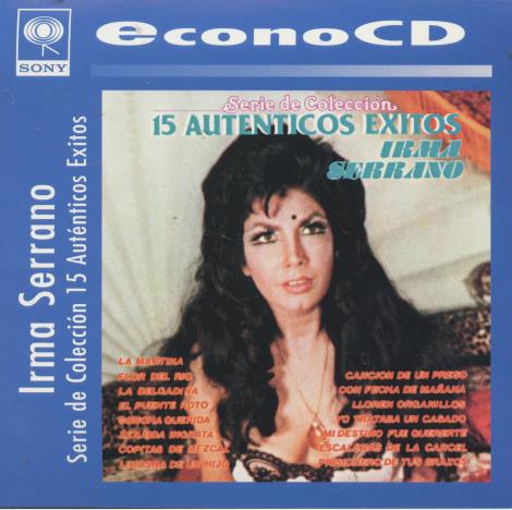Irma Serrano: Serie De Coleccion: 15 Autenticos Exitos