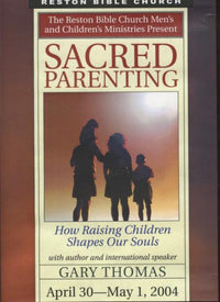 Sacred Parenting: How Raising Children Shapes Our Souls 4-Disc Set